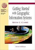 Getting Started with Geographic Information Systems (3rd Edition)