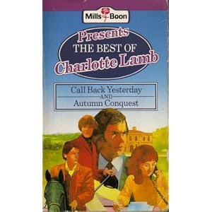 Best of Charlotte Lamb:  Call Back Yesterday  ,  Autumn Conquest  by Charlotte Lamb