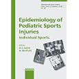 Epidemiology Of Pediatric Sports Injuries: Individual Sports (Medicine and Sport Science) by Dennis John Caine and Nicola Maffulli