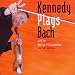 Musik : Kennedy Plays Bach