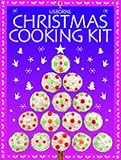 The Usborne Christmas Cooking Kit (Usborn Activities)