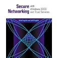 Secure Networking With Windows 2000 and Trust Services