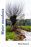 Water meadows : living treasures in the English landscape