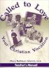 Called to Love: Your Christian Vocation : Teacher's Manual