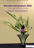 Ikenobo Symposium 2005 in Las Vegas: Ikebana Demonstrations