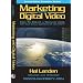 Marketing with Digital Video: How to Create a Winning Video for Your Small Business or Non-Profit