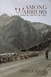 Among Warriors: A Pilgrim in Tibet