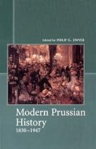 Climax of Prussia: Rethinking Prussian History, 1830-1947
