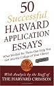 50 Successful Harvard Application Essays, Second Edition: What Worked for Them Can Help You Get into the College of Your Choice