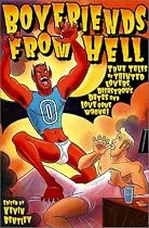 Boyfriends from Hell: True Tales of Tainted Lovers, Disastrous Dates and Love Gone Wrong!