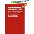 Revolutions in Americans' Lives: A Demographic Perspective on the History of Americans, Their Families, and Their... by  Robert V. Wells