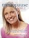 The Menopause Bible: The Complete Practical Guide to Managing Your Menopause The Menopause Bible: The Complete Practical Guide to Managing Your Menopause
