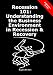 Books : Recession 101: Understanding The Business Environment In Recession & Recovery (Bizbones Series)