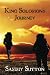 King Solomon's Journey (Volume 1)