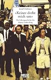 Keiner dreht mich um: Die Lebensgeschichte des Martin Luther King - Arnulf Zitelmann