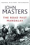 The Road Past Mandalay (CASSELL MILITARY PAPERBACKS)
