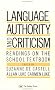 Language, Authority & Criticism: Readings on the School Textbook (Stanford Series on Education and Public Policy)
