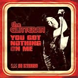 You Got Nothing on Me [CD]