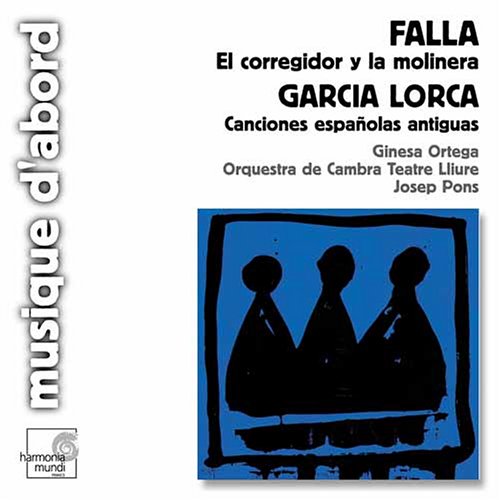 Lorca - Falla: El corregidor y la molinera; Garcia Lorca: canciones espa&ntilde;olas antiguas - Zortam Music