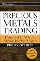 Precious Metals Trading : How To Forecast and Profit from Major Market Moves