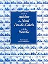 Aimer la cuisine du Nord-Pas-de-Calais et de la Picardie