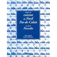 Aimer la cuisine du Nord-Pas-de-Calais et de la Picardie