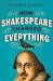 How Shakespeare Changed Everything