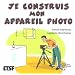 Je construis mon appareil photo