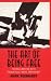 Books : The Art of Being Free: Taking Liberties With Tocqueville, Marx, and Arendt (Contestations)