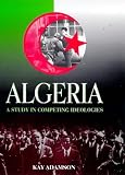 Algeria: A Study in Competing Ideologies