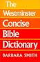Westminster Concise Bible Dictionary