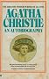 Agatha Christie: An Autobiography Agatha Christie: An Autobiography