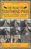 The road to Southend Pier : one man's struggle against the surveillance society