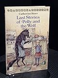 Last stories of Polly and the Wolf