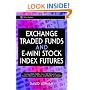 Exchange Traded Funds and E-Mini Stock Index Futures