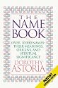 The Name Book: Over 10, 000 Names: Their Meanings, Origins, and Spiritual Significance