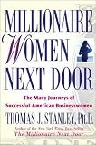 Millionaire Women Next Door: The Many Journeys of Successful American Businesswomen