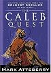 The Caleb Quest: What You Can Learn from the Boldest Dreamer in the Bible