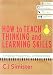 How
to
Teach
Thinking
and
Learning
Skills:
A
Practical
Programme
for
the
Whole
School
(Book
&
CD
Rom):
A
Practical
Programme
for
the
Whole
School
(Book
&
CD
Rom)