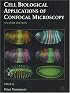 Cell Biological Applications of Confocal Microscopy, Second Edition (Methods in Cell Biology) (Methods in Cell Biology, 70)