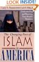 The Changing Face of Islam in America: Understanding and Reaching Your Muslim Neighbor