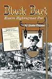 Black Bart, Elusive Highwayman-Poet: Elusive Highwayman-Poet
