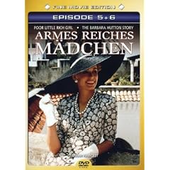 Armes reiches M�dchen / Poor Little Rich Girl: The Barbara Hutton Story 5 & 6