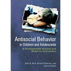 Antisocial Behavior in Children and Adolescents: A Developmental Analysis and Model for Intervention