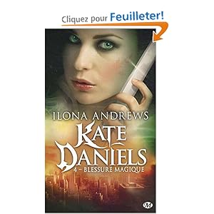 Kate Daniels, Tome 4 : Blessure magique