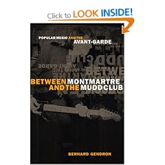 Between Montmartre and the Mudd Club: Popular Music and the Avant-garde