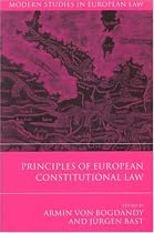 Principles of European Constitutional Law (Modern Studies in European Law)