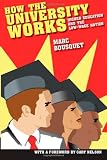 How the University Works: Higher Education and the Low-Wage Nation (Cultural Front)