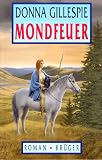 Mondfeuer - Donna Gillespie