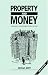 Property and Money